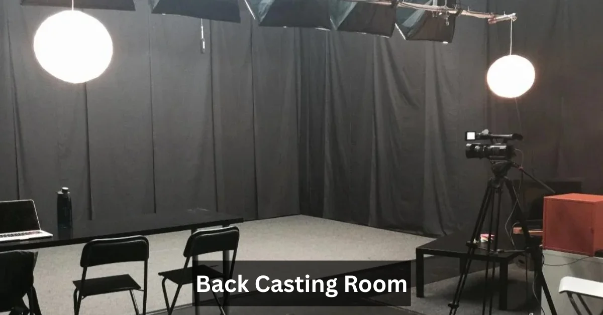 The Back Casting Room Chronicles